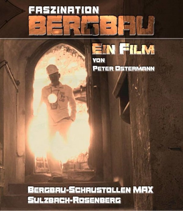 DVD Faszination Bergbau - Film Schaustollen Max